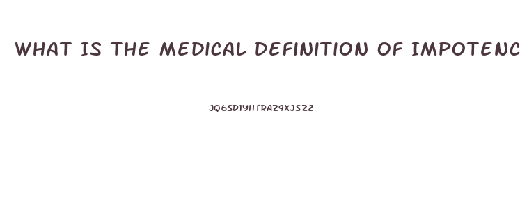 What Is The Medical Definition Of Impotence