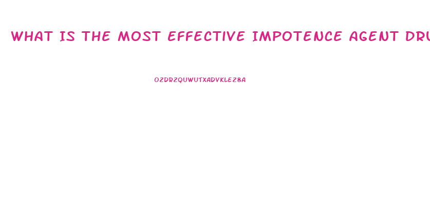 What Is The Most Effective Impotence Agent Drug On The Market