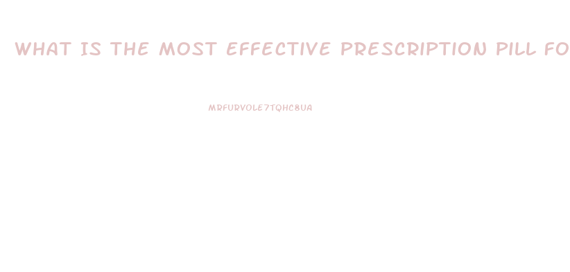 What Is The Most Effective Prescription Pill For Ed