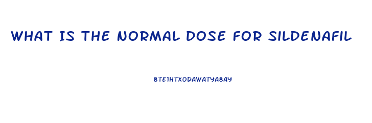 What Is The Normal Dose For Sildenafil