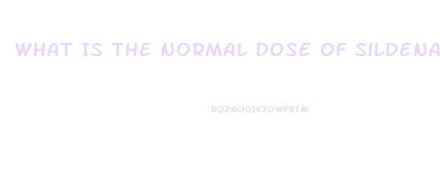 What Is The Normal Dose Of Sildenafil