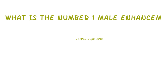 What Is The Number 1 Male Enhancement Pill