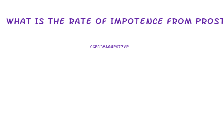 What Is The Rate Of Impotence From Prostate Surgery