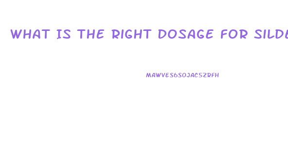 What Is The Right Dosage For Sildenafil