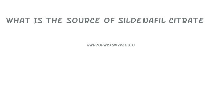 What Is The Source Of Sildenafil Citrate
