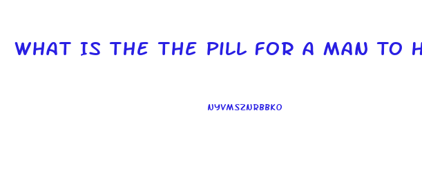 What Is The The Pill For A Man To Help Impotence