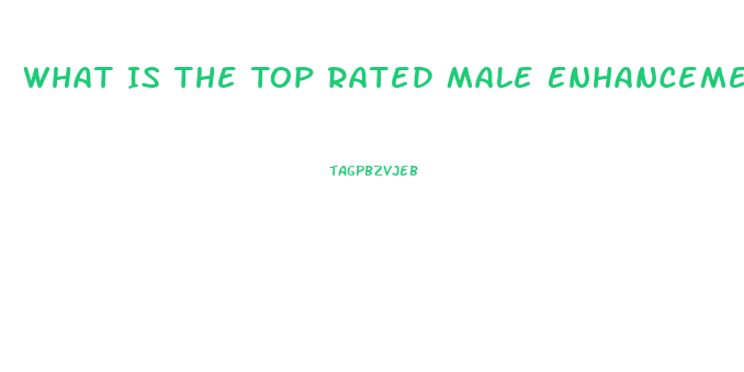 What Is The Top Rated Male Enhancement Pill