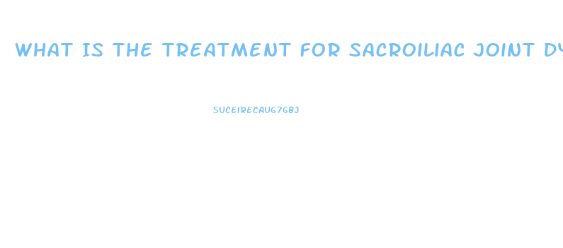 What Is The Treatment For Sacroiliac Joint Dysfunction