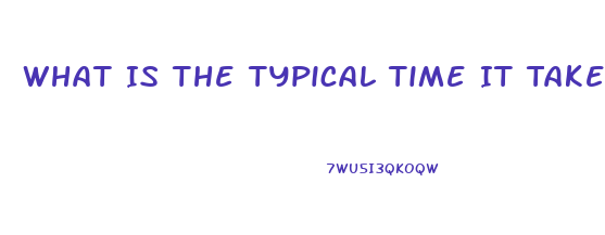 What Is The Typical Time It Takes For Sildenafil To Take Effect