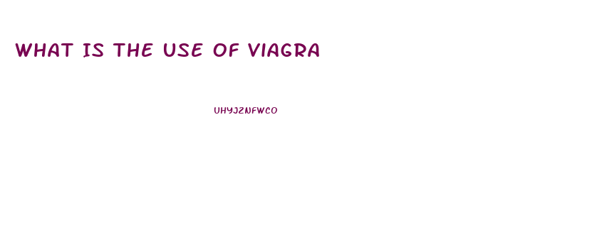 What Is The Use Of Viagra