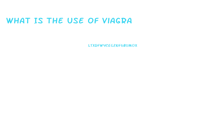 What Is The Use Of Viagra