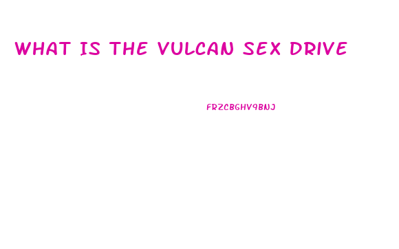 What Is The Vulcan Sex Drive