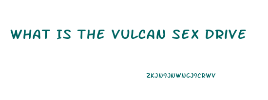 What Is The Vulcan Sex Drive