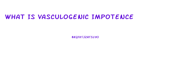 What Is Vasculogenic Impotence