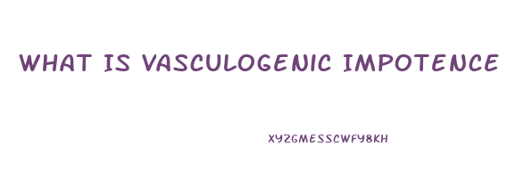 What Is Vasculogenic Impotence