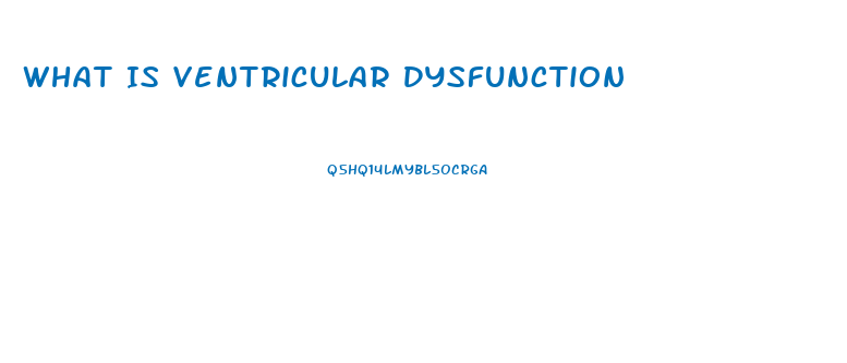 What Is Ventricular Dysfunction