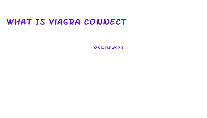 What Is Viagra Connect