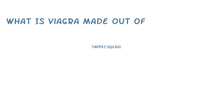 What Is Viagra Made Out Of