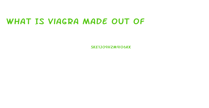 What Is Viagra Made Out Of