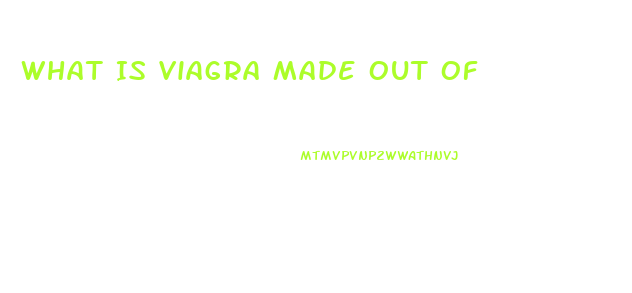 What Is Viagra Made Out Of