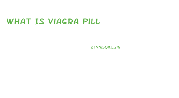 What Is Viagra Pill