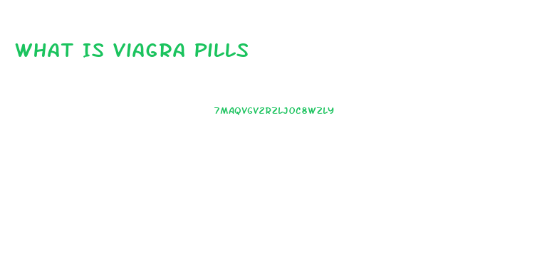 What Is Viagra Pills