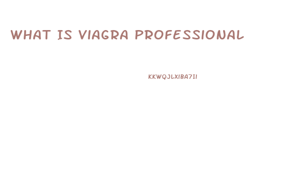 What Is Viagra Professional