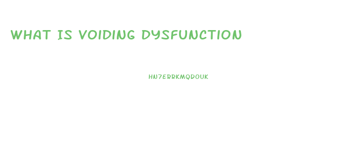 What Is Voiding Dysfunction