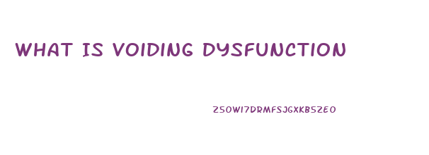 What Is Voiding Dysfunction