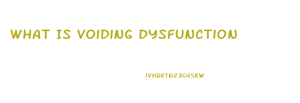 What Is Voiding Dysfunction
