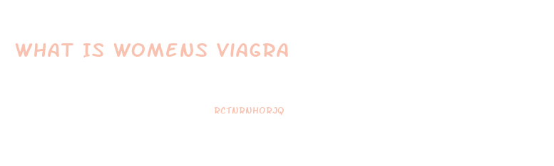 What Is Womens Viagra