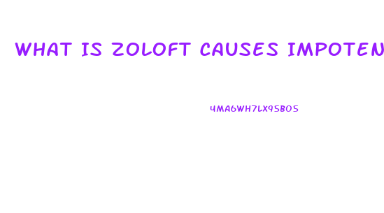 What Is Zoloft Causes Impotence