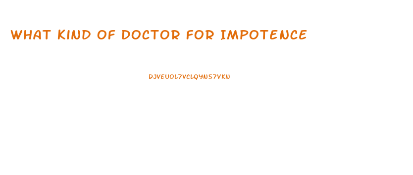 What Kind Of Doctor For Impotence