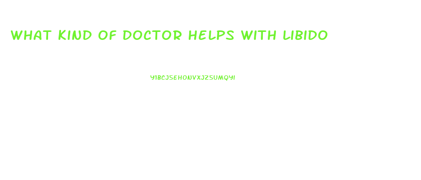 What Kind Of Doctor Helps With Libido