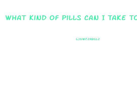 What Kind Of Pills Can I Take To Last Longer In Bed