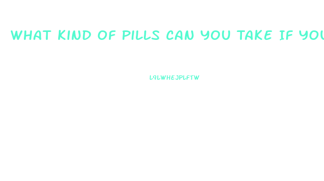 What Kind Of Pills Can You Take If You Need An Erection