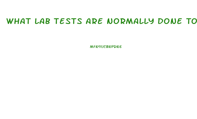 What Lab Tests Are Normally Done To Test For Erectile Dysfunction