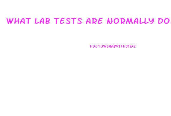 What Lab Tests Are Normally Done To Test For Erectile Dysfunction