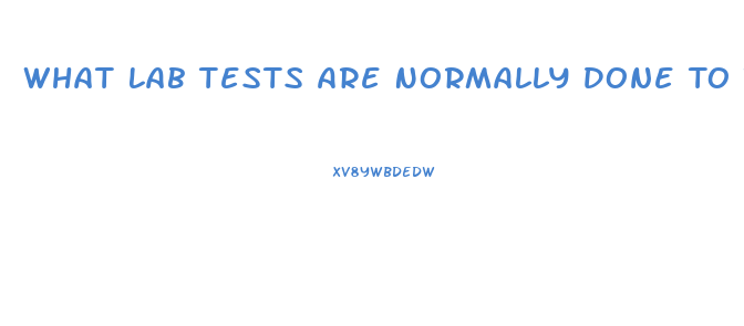 What Lab Tests Are Normally Done To Test For Erectile Dysfunction