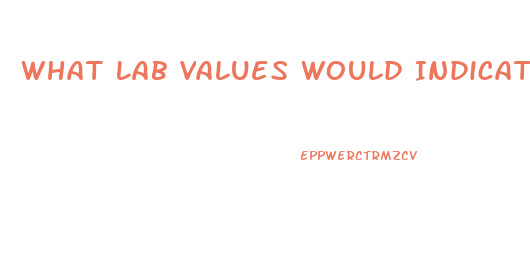 What Lab Values Would Indicate Altered Libido