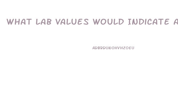 What Lab Values Would Indicate Altered Libido