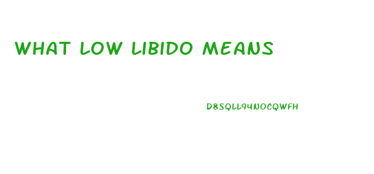 What Low Libido Means