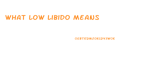 What Low Libido Means