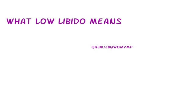 What Low Libido Means