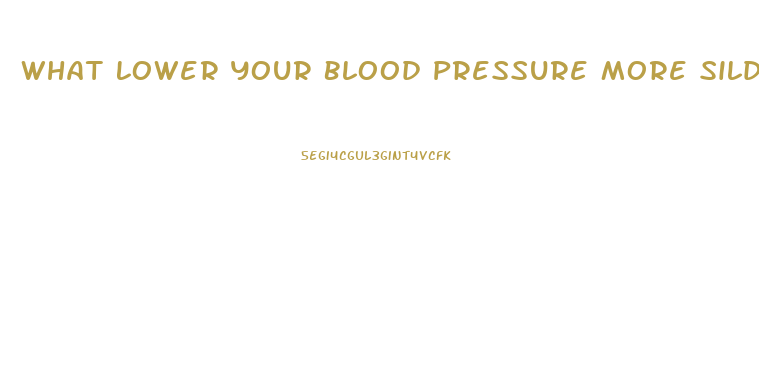 What Lower Your Blood Pressure More Sildenafil And Lisinopril