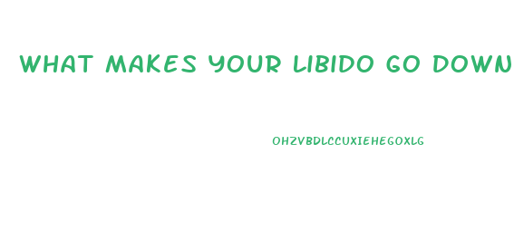 What Makes Your Libido Go Down