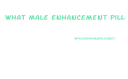 What Male Enhancement Pill Has The Best Ratings