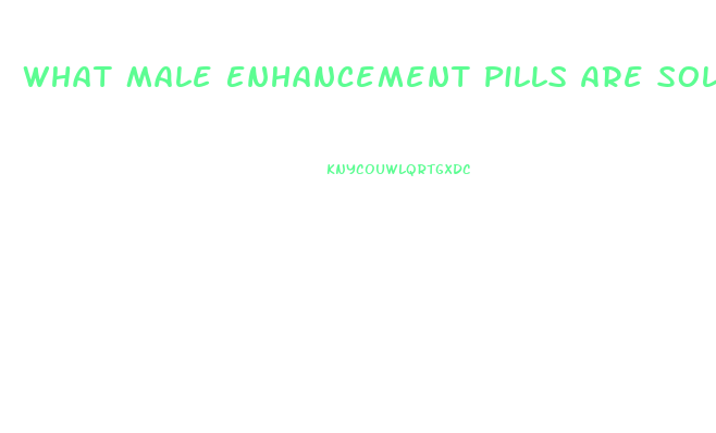 What Male Enhancement Pills Are Sold In Stores