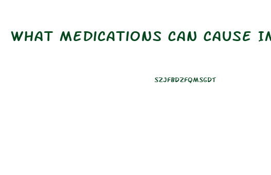 What Medications Can Cause Impotence