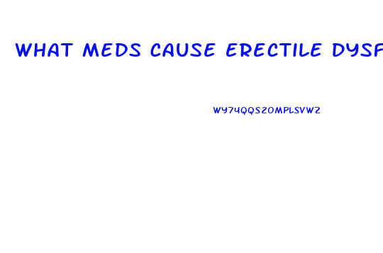 What Meds Cause Erectile Dysfunction